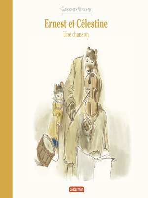 cover image of Ernest et Célestine--Une chanson